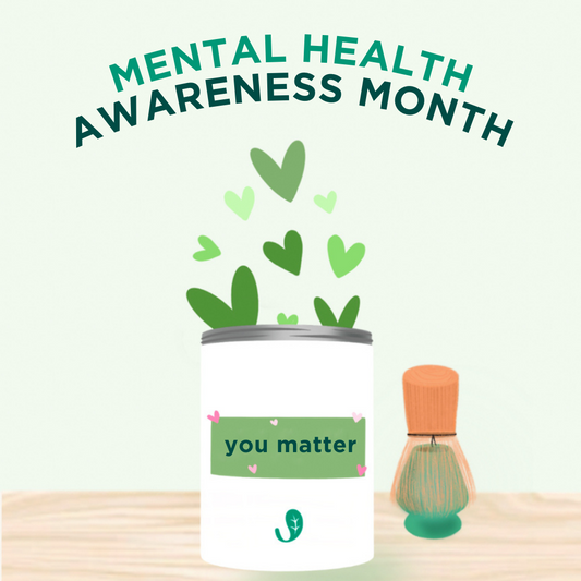 Your Mental Health Matters So Matcha